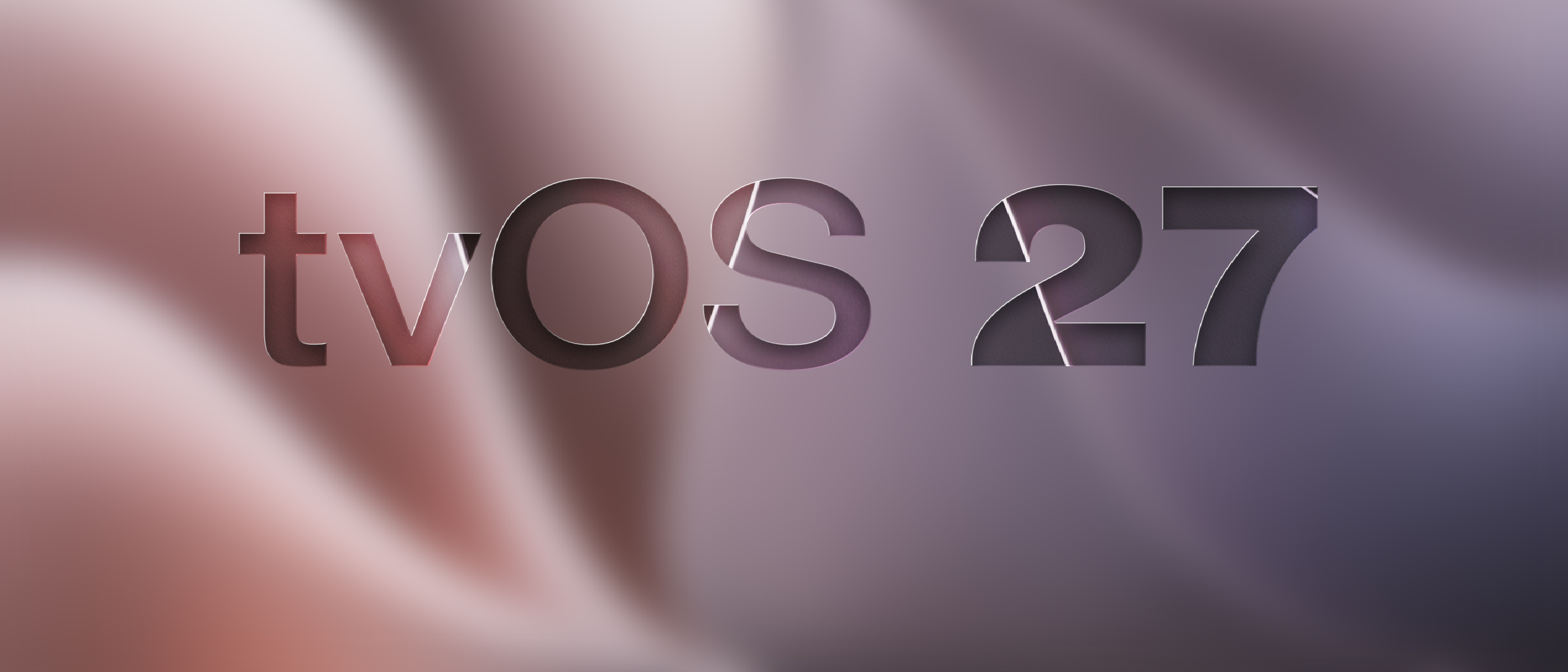 Apple Seeds tvOS 27 Beta