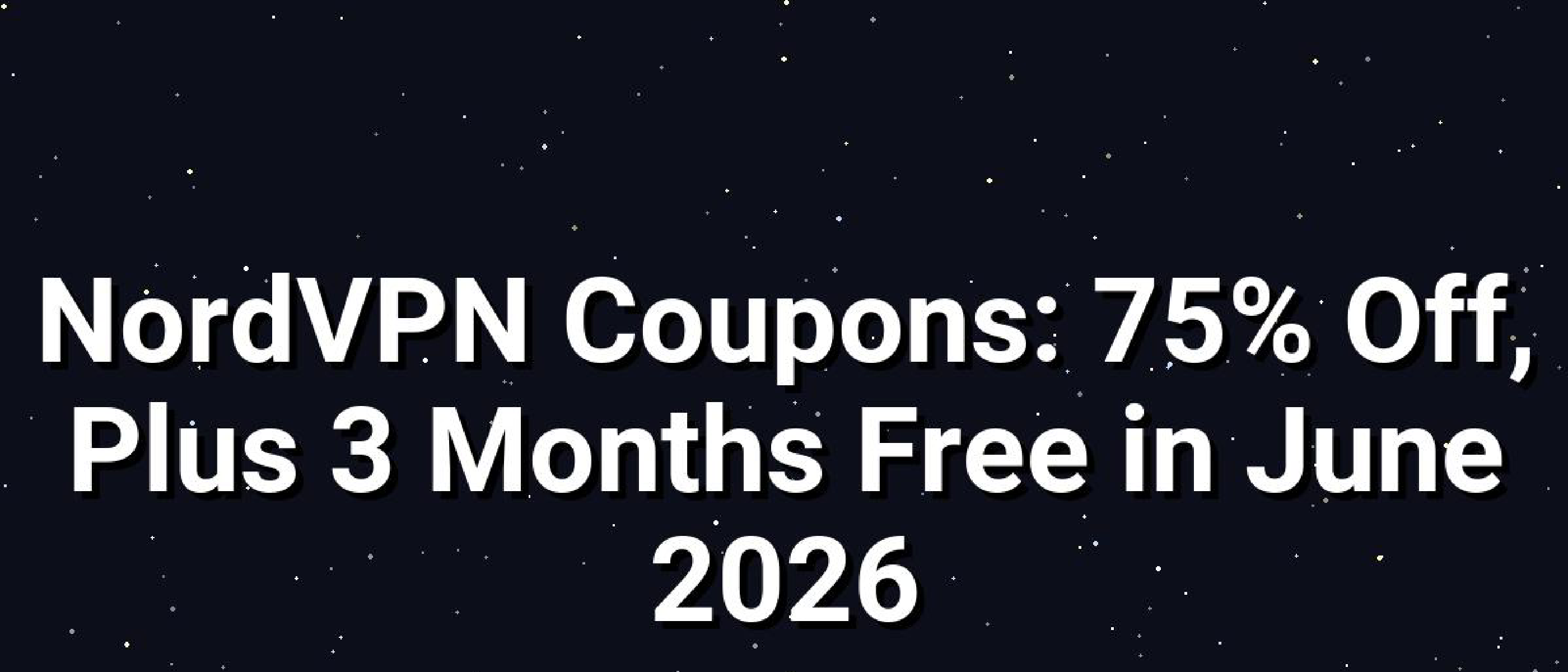 NordVPN Sale: 75% Off + 3 Free Months