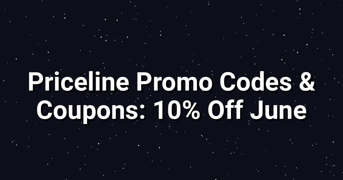 Priceline Promo Codes: Save Big on Summer Travel 2026